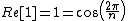 Re[1] = 1 = \cos\left(\frac{2 \pi}{n}\right)